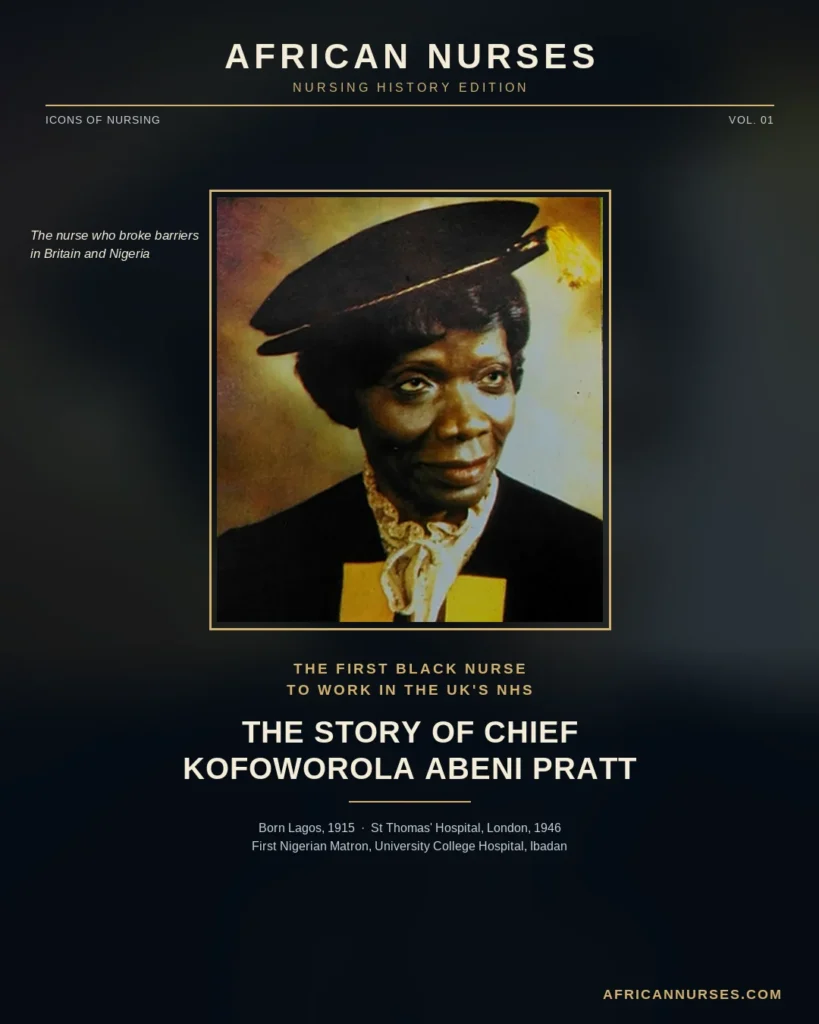 The First Black Nurse to Work in the UK’s NHS: The Story of Chief Kofoworola Abeni Pratt